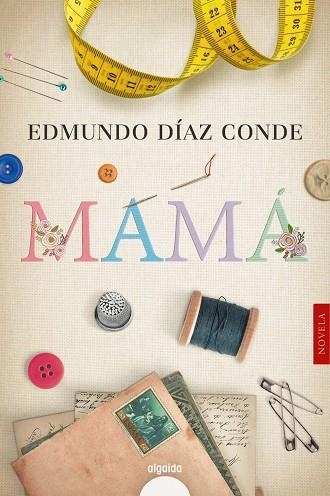 MAMÁ | 9788491898207 | DÍAZ CONDE, EDMUNDO