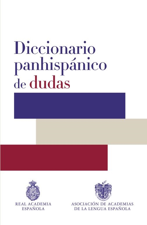 DICCIONARIO PANHISPÁNICO DE DUDAS | 9788430617500 | REAL ACADEMIA ESPAÑOLA