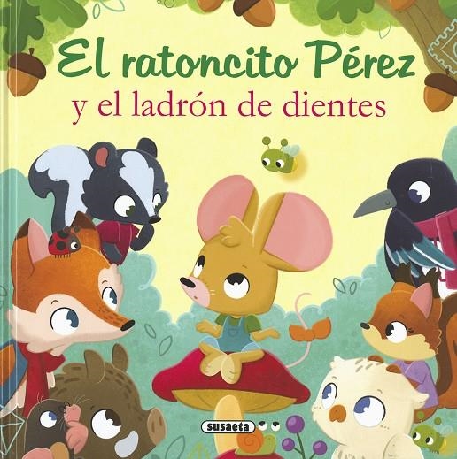 EL RATONCITO PÉREZ Y EL LADRÓN DE DIENTES | 9788467793543 | FORERO, MARÍA