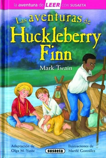 LAS AVENTURAS DE HUCKLEBERRY FINN | 9788467791174 | TWAIN, MARK (ADAPT. OLGA M. YUSTE)