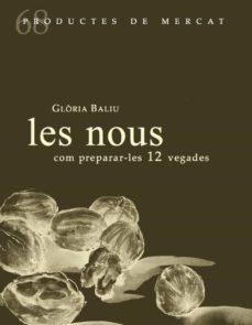 LES NOUS, COM PREPARAR-LES 12 VEGADES | 9788412171792 | BALIU, GL÷RIA