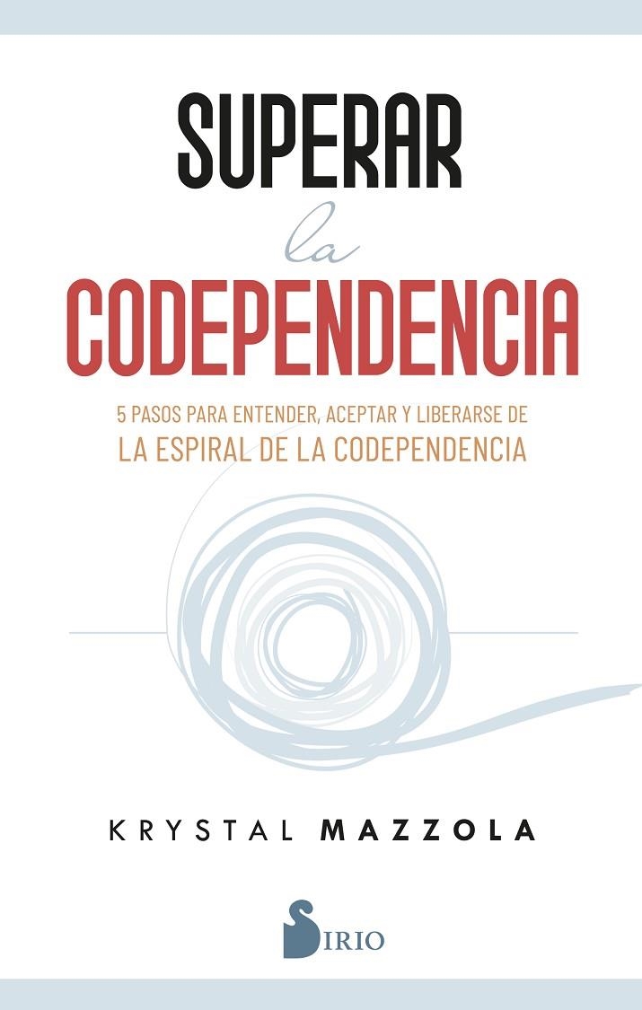 SUPERAR LA CODEPENDENCIA | 9788419105646 | MAZZOLA, KRYSTAL