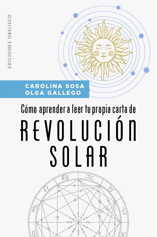 CÓMO APRENDER A LEER TU PROPIA CARTA DE REVOLUCIÓN SOLAR | 9788491119760 | SOSA, CAROLINA SUSANA/GALLEGO, OLGA