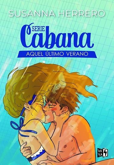 SERIE CABANA: AQUEL ÚLTIMO VERANO | 9788412477078 | HERRERO, SUSANNA