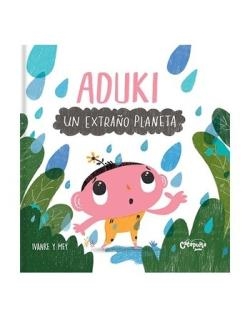 ADUKI: UN EXTRAÑO PLANETA | 9789878150499 | KERNER, IVAN/CLERICI, MAYRA