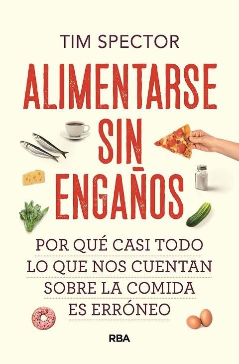 ALIMENTARSE SIN ENGAÑOS | 9788491879527 | SPECTOR, TIM