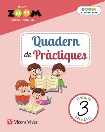 QUADERN DE PRACTIQUES 3 BALEARS LLENGUA (ZOOM) | 9788468267340 | EQUIP EDITORIAL/EQUIP EDITORIAL