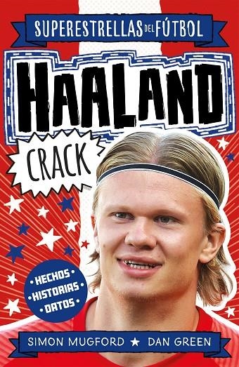 HAALAND CRACK (SUPERESTRELLAS DEL FÚTBOL) | 9788419449337 | MUGFORD, SIMON/GREEN, DAN