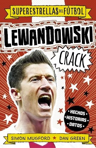 LEWANDOWSKI CRACK (SUPERESTRELLAS DEL FÚTBOL) | 9788419449320 | MUGFORD, SIMON/GREEN, DAN