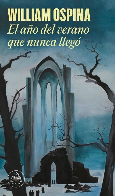 EL AÑO DEL VERANO QUE NUNCA LLEGÓ | 9788439739128 | OSPINA, WILLIAM