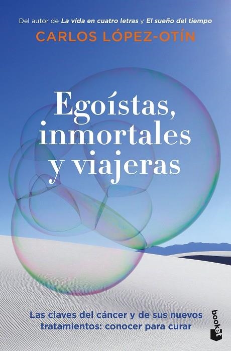 EGOÍSTAS, INMORTALES Y VIAJERAS | 9788408270713 | LÓPEZ OTÍN, CARLOS