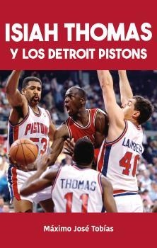 ISIAH THOMAS Y LOS DETROIT PISTONS | 9788415448679 | MAXIMO JOSE TOBIAS