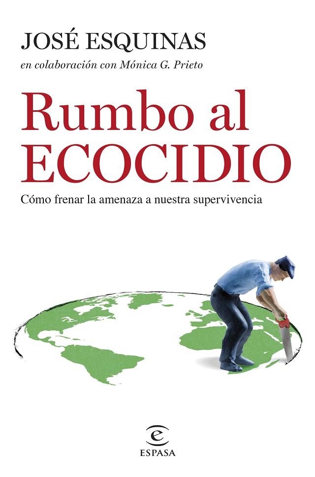 RUMBO AL ECOCIDIO | 9788467069716 | ESQUINAS ALCÁZAR, JOSÉ