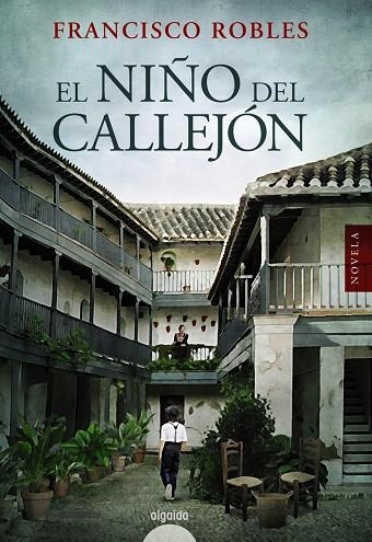 EL NIÑO DEL CALLEJÓN | 9788491898290 | ROBLES, FRANCISCO