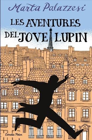 LES AVENTURES DEL JOVE LUPIN | 9788413895109 | PALAZZESI, MARTA