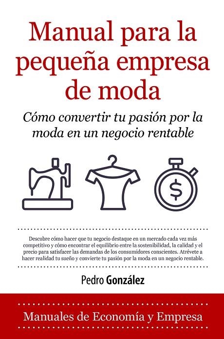 MANUAL PARA LA PEQUEÑA EMPRESA DE MODA | 9788418205224 | PEDRO GONZÁLEZ