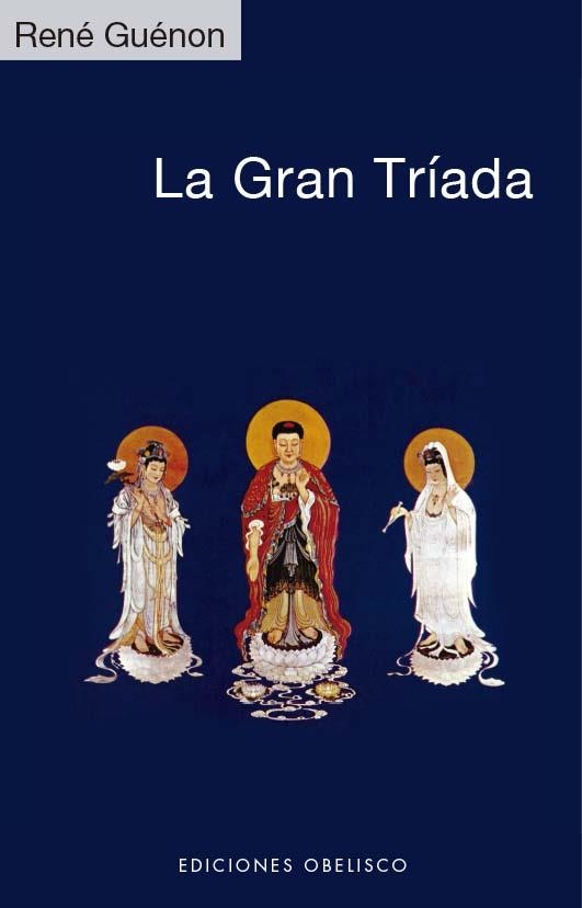 LA GRAN TRÍADA | 9788411720076 | GUÉNON, RENÉ