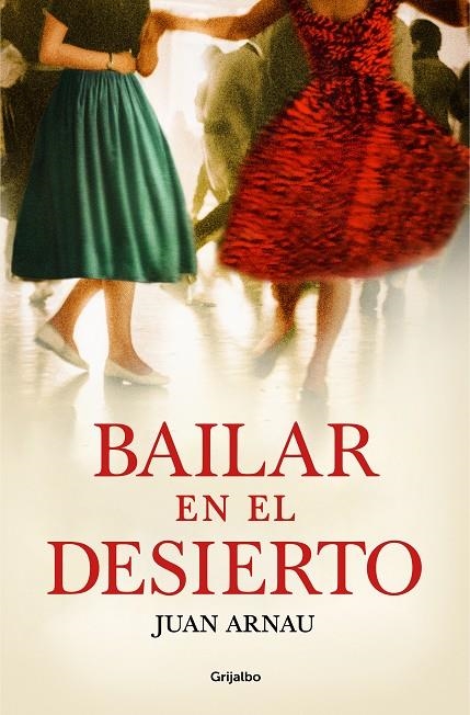 BAILAR EN EL DESIERTO | 9788425360060 | ARNAU, JUAN