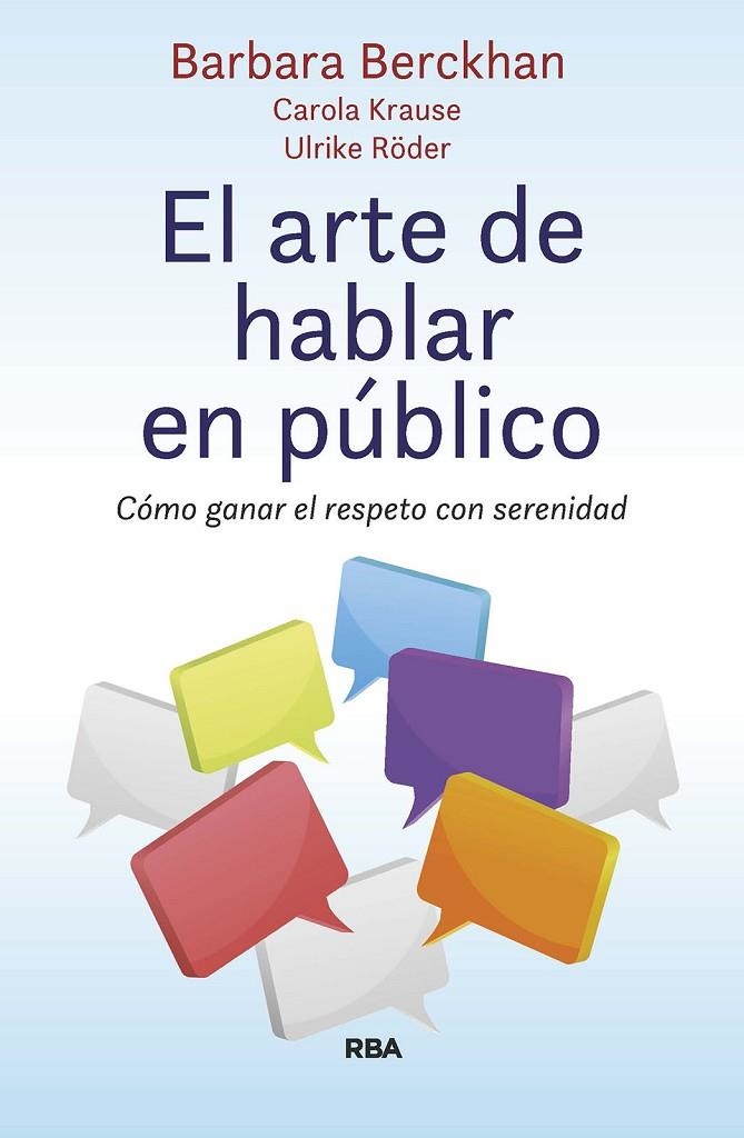 EL ARTE DE HABLAR EN PÚBLICO | 9788411323505 | BERCKHAN, BARBARA/KRAUSE, CAROLA/RÖDER, ULRIKE