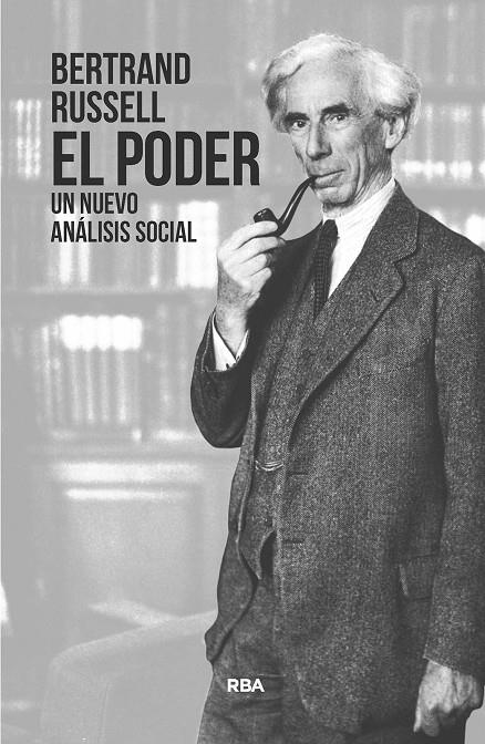 EL PODER. UN NUEVO ANÁLISIS SOCIAL | 9788411323130 | RUSSELL, BERTRAND