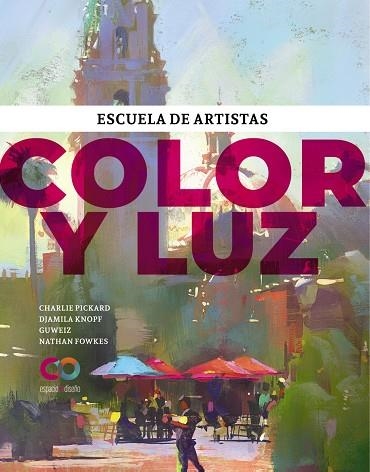 COLOR Y LUZ | 9788441547964 | PICKARD, CHARLIE/KNOPF, DJAMILA/GUWEIZ/FOWKES, NATHAN