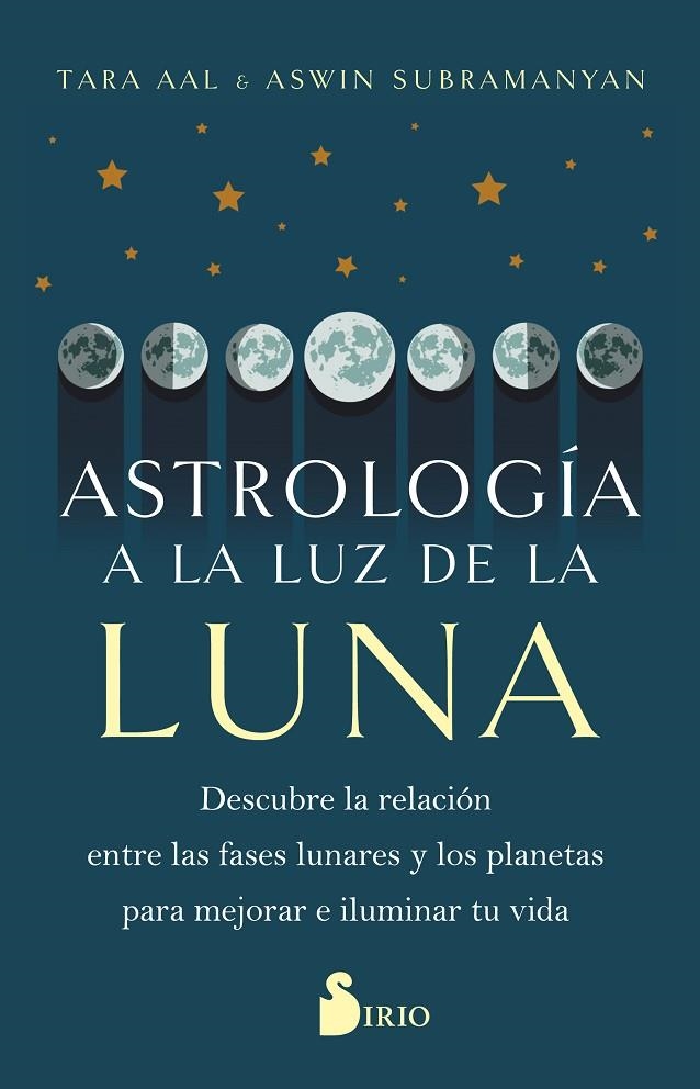 ASTROLOGÍA A LA LUZ DE LA LUNA | 9788419105783 | AAL, TARA/SUBRAMANYAN, ASWIN