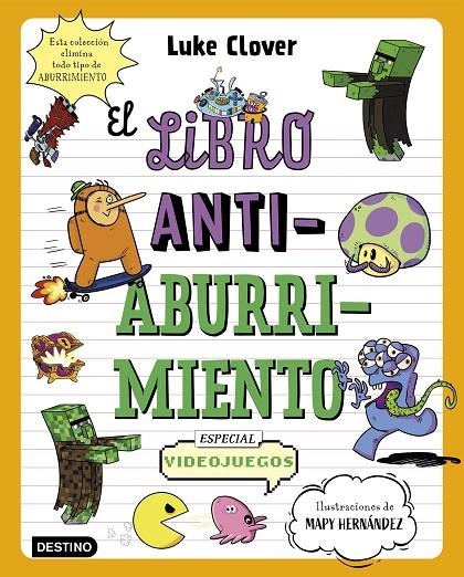 EL LIBRO ANTIABURRIMIENTO. ESPECIAL VIDEOJUEGOS | 9788408271864 | HERNÁNDEZ, MAPY/CLOVER, LUKE