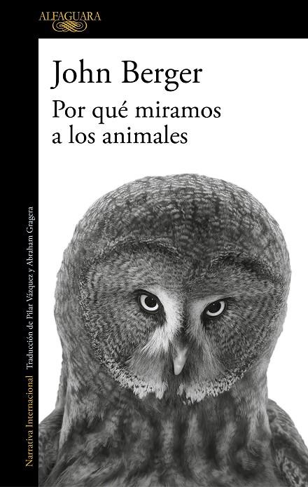 POR QUÉ MIRAMOS A LOS ANIMALES | 9788420474175 | BERGER, JOHN