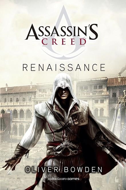 ASSASSIN'S CREED. RENAISSANCE | 9788445008560 | BOWDEN, OLIVER