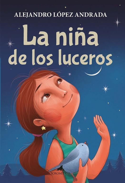 LA NIÑA DE LOS LUCEROS | 9788411316682 | ALEJANDRO LÓPEZ ANDRADA