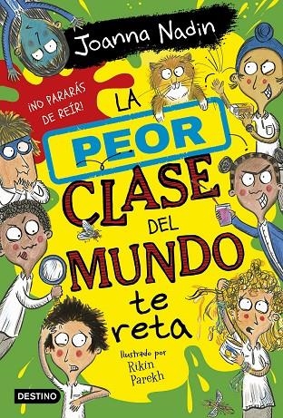 LA PEOR CLASE DEL MUNDO 3. LA PEOR CLASE DEL MUNDO TE RETA | 9788408267089 | NADIN, JOANNA