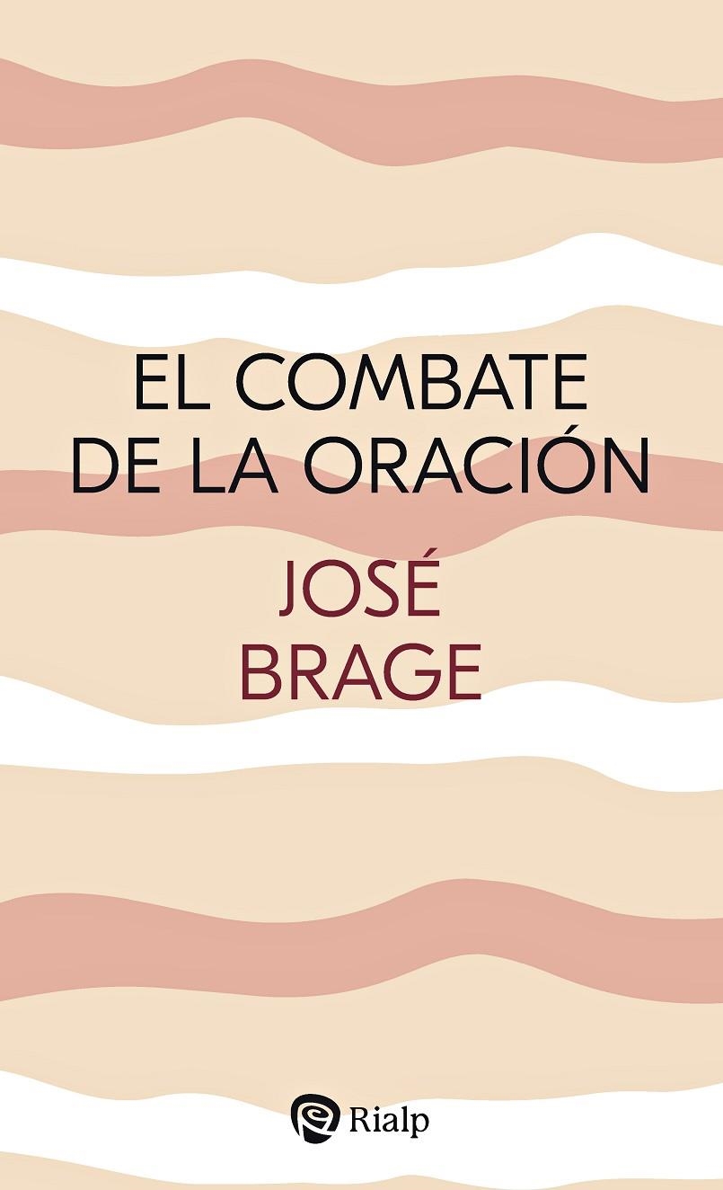 EL COMBATE DE LA ORACIÓN | 9788432164590 | BRAGE TUÑÓN, JOSÉ