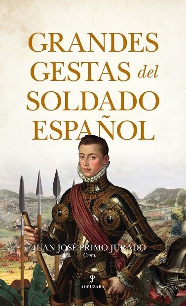 GRANDES GESTAS DEL SOLDADO ESPAÑOL | 9788411316712