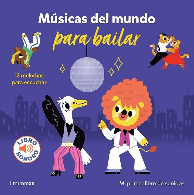 MÚSICAS DEL MUNDO PARA BAILAR. MI PRIMER LIBRO DE SONIDOS | 9788408266105 | BILLET, MARION