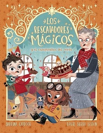 LOS RESCATADORES MÁGICOS 2. EL CUMPLEAÑOS DEL REVÉS | 9788424665692 | CATDOOR, SABRINA