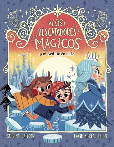 LOS RESCATADORES MÁGICOS 6. Y EL CASTILLO DE HIELO | 9788424668563 | CATDOOR, SABRINA