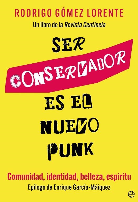 SER CONSERVADOR ES EL NUEVO PUNK | 9788413846187 | GÓMEZ LORENTE, RODRIGO