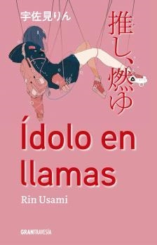 ÍDOLO EN LLAMAS | 9788412669725 | USAMI, RIN