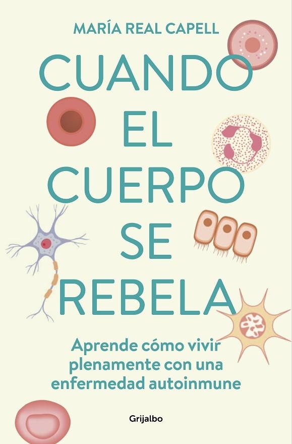 CUANDO EL CUERPO SE REBELA | 9788425363764 | REAL CAPELL, MARÍA