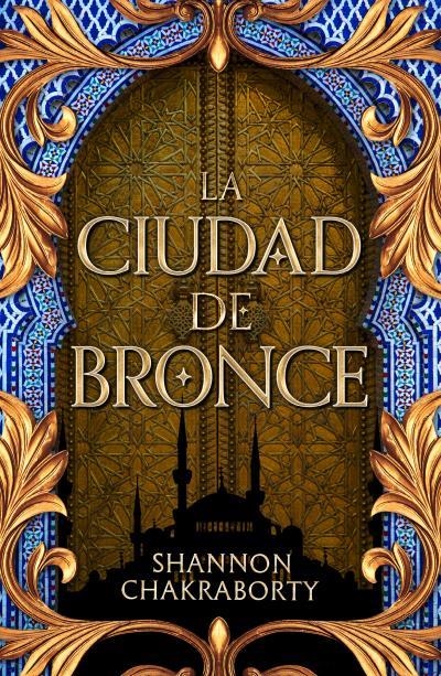 LA CIUDAD DE BRONCE | 9788419030436 | CHAKRABORTY, SHANNON