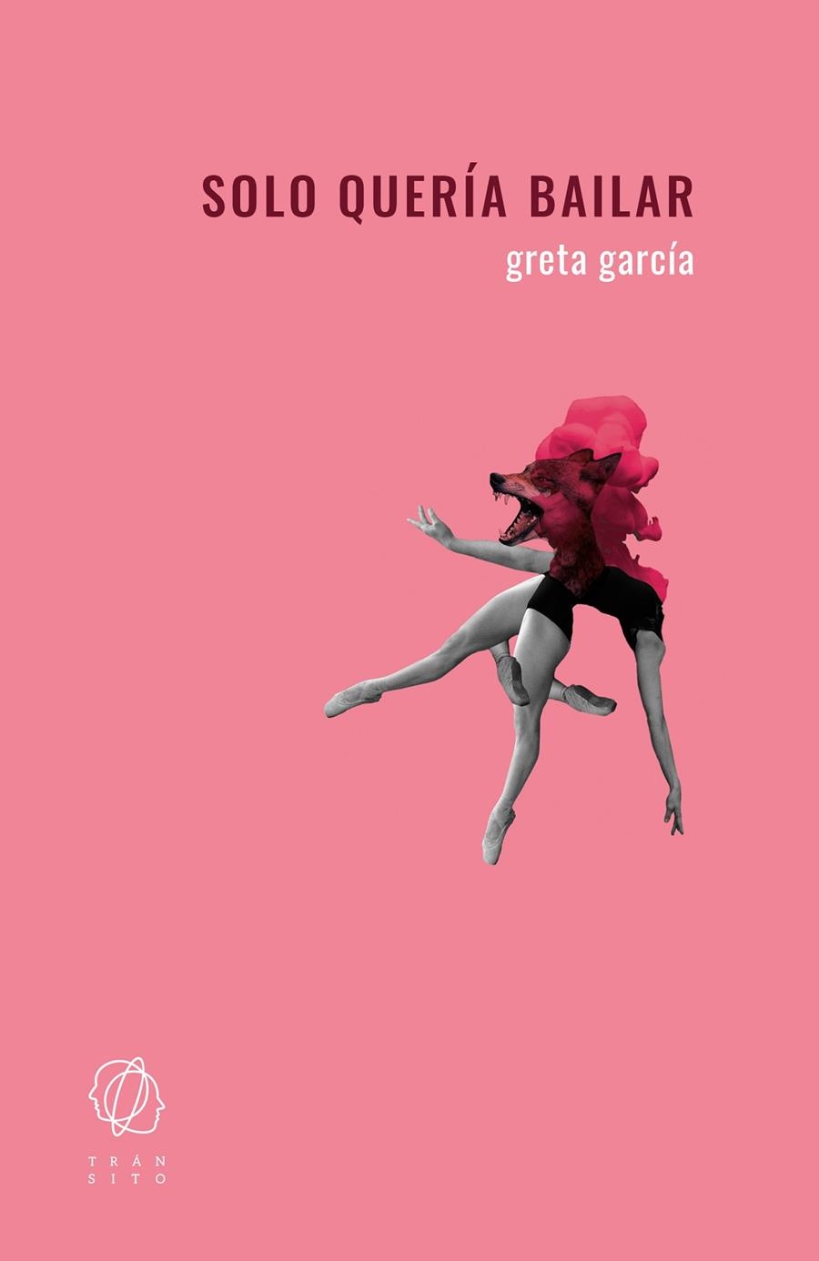 SOLO QUERÍA BAILAR | 9788412603927 | GARCÍA, GRETA