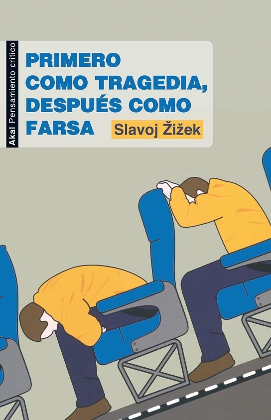 PRIMERO COMO TRAGEDIA, DESPUÉS COMO FARSA | 9788446032090 | SLAVOJ ZIZEK