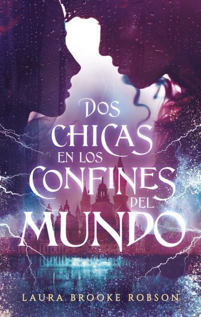 DOS CHICAS EN LOS CONFINES DEL MUNDO | 9788417854010 | BROOKE ROBSON, LAURA