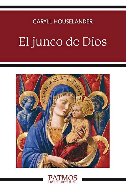 EL JUNCO DE DIOS | 9788432164620 | HOUSELANDER, CARYLL