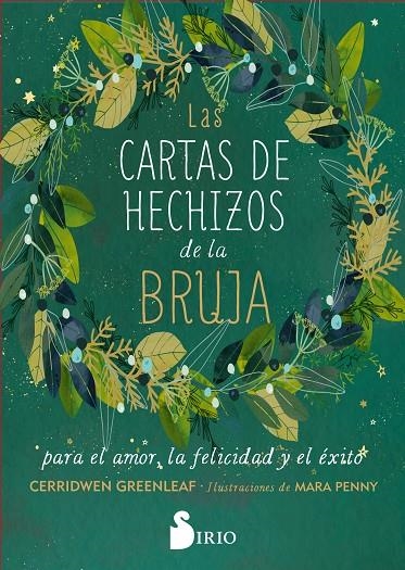 LAS CARTAS DE HECHIZOS DE LA BRUJA PARA EL AMOR, LA FELICIDAD Y EL ÉXITO | 9788419105813 | GREENLEAF, CERRIDWEN