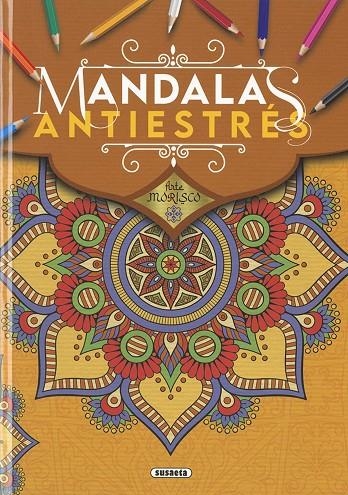 ARTE MORISCO. MANDALAS ANTIESTRÉS | 9788467782714 | EDICIONES, SUSAETA