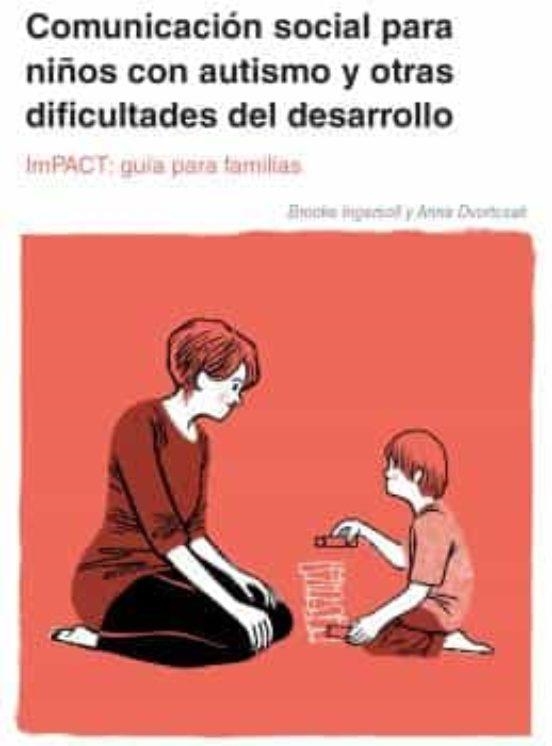 COMUNICACIÓN SOCIAL PARA NIÑOS CON AUTISMO Y OTRAS DIFICULTADES DEL DESARROLLO | 9788494963933 | DVORTCSAK, ANNA/INGERSOLL, BROOKE