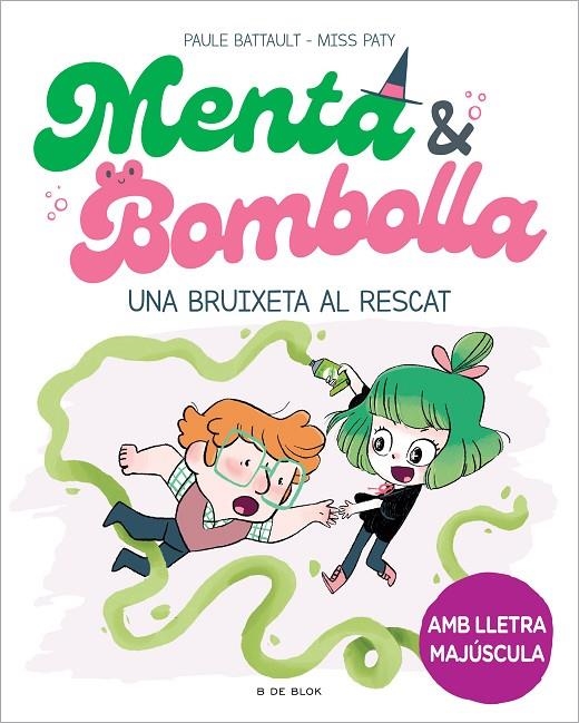 MENTA I BOMBOLLA 4 - UNA BRUIXETA AL RESCAT | 9788419378187 | BATTAULT, PAULE/MISS PATY