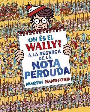 ON ÉS EL WALLY? A LA RECERCA DE LA NOTA PERDUDA (COLECCIÓN ¿DÓNDE ESTÁ WALLY? 7) | 9788419378675 | HANDFORD, MARTIN