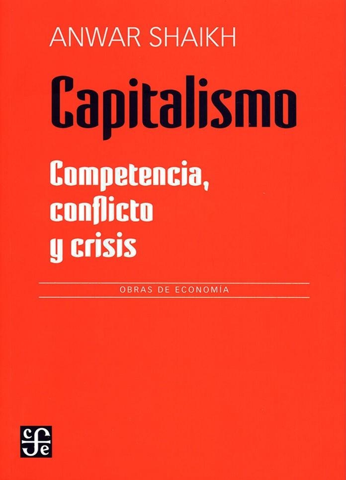 CAPITALISMO: COMPETENCIA CONFLICTO Y CRISIS | 9786071676986 | SHAIKH, ANWAR